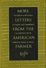 9780820341040-0820341045-More Letters from the American Farmer: An Edition of the Essays in English Left Unpublished by Crèvecoeur