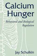 9780521795517-0521795516-Calcium Hunger: Behavioral and Biological Regulation