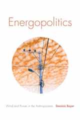 9781478003137-1478003138-Energopolitics: Wind and Power in the Anthropocene