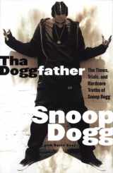 9780688171582-0688171583-Tha Doggfather: The Times, Trials, And Hardcore Truths Of Snoop Dogg