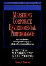 9780786302307-0786302305-Measuring Corporate Environmental Performance: Best Practices for Costing and Managing an Effective Environmental Strategy