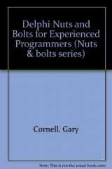 9780078821363-0078821363-Delphi Nuts & Bolts: For Experienced Programmers