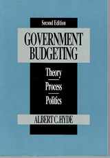 9780534152581-0534152589-Government Budgeting: Theory, Process, and Politics (Brooks/Cole Series in Public Administration)
