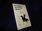 9780914767220-0914767224-Readings in Wyoming History: Issues in the History of the Equality State