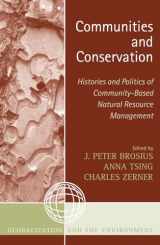 9780759105065-0759105065-Communities and Conservation: Histories and Politics of Community-Based Natural Resource Management (Globalization and the Environment)