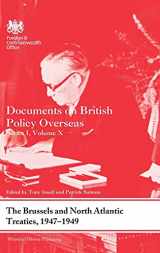 9780415858229-0415858224-The Brussels and North Atlantic Treaties, 1947-1949: Documents on British Policy Overseas, Series I, Volume X (Whitehall Histories)