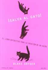 9788484285823-8484285820-¡Salva al gato!: El libro definitivo para la creación de un guión