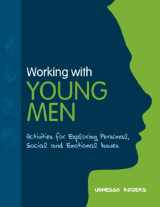 9781849051019-1849051011-Working with Young Men: Activities for Exploring Personal, Social and Emotional Issues