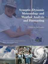 9781878220844-1878220845-Synoptic-Dynamic Meteorology and Weather Analysis and Forecasting: A Tribute to Fred Sanders (Volume 33) (Meteorological Monographs, 33, No. 55)