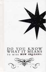 9780974199511-0974199516-Do You Know What It Means to Miss New Orleans?
