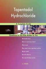 9781984905420-1984905422-Tapentadol Hydrochloride; A Complete Guide