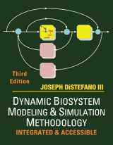 9781733495035-1733495037-DYNAMIC BIOSYSTEM MODELING & SIMULATION METHODOLOGY: INTEGRATED & ACCESSIBLE - THIRD EDITION