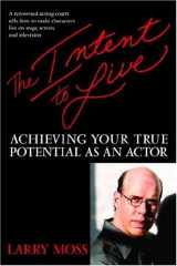 9785551411376-5551411370-Intent To Live, The: Achieving Your Full Potential As An Actor