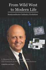 9781095793169-1095793160-From Wild West to Modern Life: Semiconductor Industry Evolution