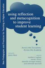 9781579228255-1579228259-Using Reflection and Metacognition to Improve Student Learning (New Pedagogies and Practices for Teaching in Higher Education)