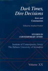 9780195182248-0195182243-Studies in Contemporary Jewry, Volume XX: Dark Times, Dire Decisions: Jews and Communism (Studies in Contemporary Jewry) (VOL. XX)