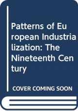 9780415062145-0415062144-Patterns of European Industrialization: The Nineteenth Century