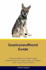 9781526908421-1526908425-Saarlooswolfhond Guide Saarlooswolfhond Guide Includes: Saarlooswolfhond Training, Diet, Socializing, Care, Grooming, Breeding and More