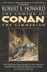 9780345461513-0345461517-The Coming of Conan the Cimmerian: The Original Adventures of the Greatest Sword and Sorcery Hero of All Time!
