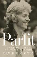 9780691225234-0691225230-Parfit: A Philosopher and His Mission to Save Morality