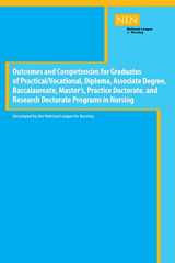 9781934758120-1934758124-Outcomes and Competencies for Graduates of Practical/Vocational, Diploma, Baccalaureate, Master's Practice Doctorate, and Research Doctorate Programs in Nursing (NLN)