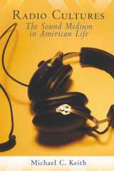 9780820488653-0820488658-Radio Cultures: The Sound Medium in American Life