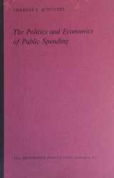 9780815777519-0815777515-The Politics and Economics of Public Spending (The 1968 H. Rowan Gaither Lectures)