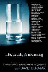 9780742533684-0742533689-Life, Death, and Meaning: Key Philosophical Readings on the Big Questions