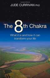 9781401910631-1401910637-The 8th Chakra: What it is and How it Can Transform Your Life