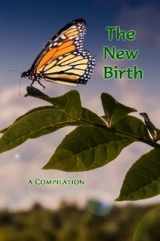 9781629042923-1629042927-The New Birth (A Compilation)