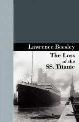 9781605123202-160512320X-The Loss of the SS. Titanic (Akasha Classic Series)
