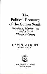 9780393090383-0393090388-The Political Economy of the Cotton South: Households, Markets, and Wealth in the Nineteenth Century