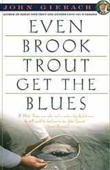 9780671779108-0671779109-Even Brook Trout Get The Blues