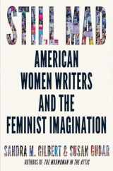 9780393651713-0393651711-Still Mad: American Women Writers and the Feminist Imagination