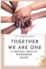 9781954829008-1954829000-Together We Are One: A Mental Health Workbook