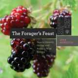9781581573060-1581573065-The Forager's Feast: How to Identify, Gather, and Prepare Wild Edibles (Countryman Know How)