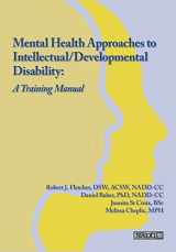9781572561427-1572561424-Mental Health Approaches to Intellectual / Developmental Disability: A Resource for Trainers