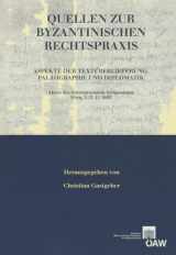 9783700166795-3700166796-Quellen Zur Byzantinischen Rechtspraxis: Aspekte Der Textuberlieferung, Palaographie Und Diplomatik Akten Des Internationalen Symposiums Wien, ... (English, French, German and Italian Edition)