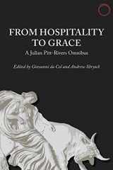 9780986132520-0986132527-From Hospitality to Grace: A Julian Pitt-Rivers Omnibus