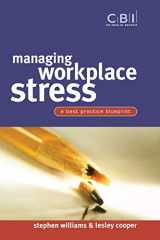 9780470842874-0470842873-Managing Workplace Stress: A Best Practice Blueprint (CBI Fast Track)