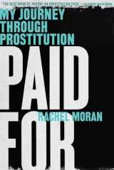 9780393351972-0393351971-Paid For: My Journey Through Prostitution