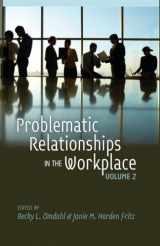9781433117992-1433117991-Problematic Relationships in the Workplace: Volume 2