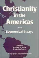9781557787576-1557787573-Christianity in the Americas: Ecumenical Essays