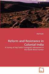 9783639314748-3639314743-Reform and Resistance in Colonial India: A Survey of Haji Sahib Turangzai's Movement in the North-West Frontier