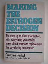 9780449908198-0449908194-Making the Estrogen Decision