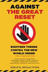 9781637586303-1637586302-Against the Great Reset: Eighteen Theses Contra the New World Order