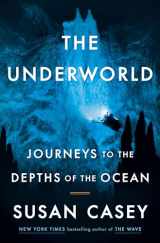 9780385545570-0385545576-The Underworld: Journeys to the Depths of the Ocean