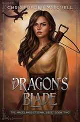 9781912879434-1912879433-The Dragon's Blade: The Magelands Eternal Siege Book 2