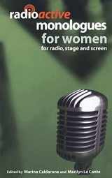 9780413775801-0413775801-Radioactive Monologues for Women: For Radio, Stage and Screen (Audition Speeches)