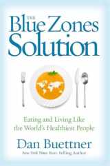 9781426211928-1426211929-Blue Zones Solution, The: Eating and Living Like the World's Healthiest People (The Blue Zones)